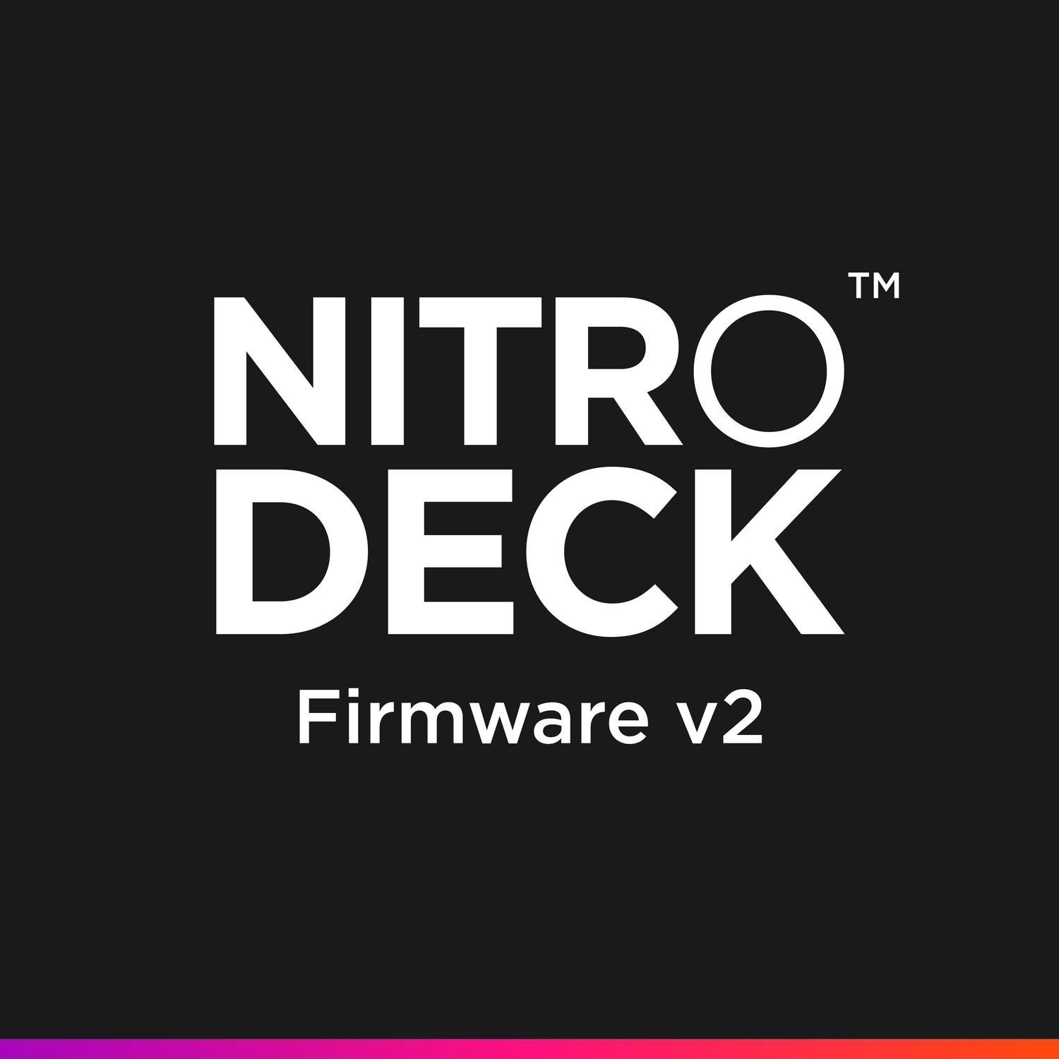 Nitro Deck Firmware v2